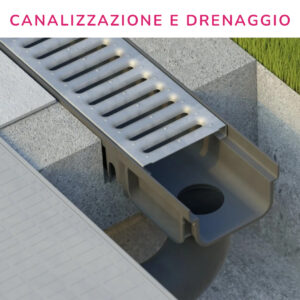 Canalizzazione e Drenaggio